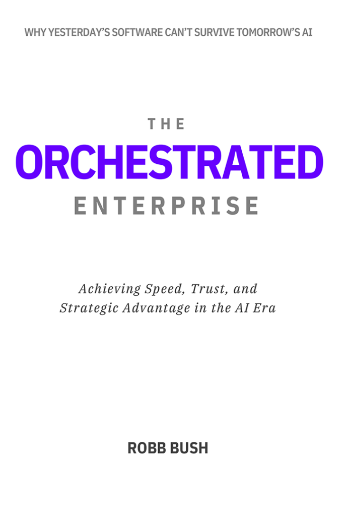 The Orchestrated Enterprise by Robb Bush — book cover